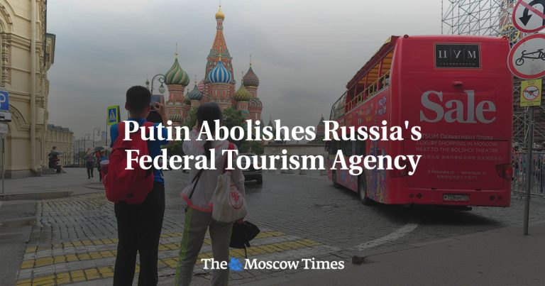 Putin Abolishes Russia’s Federal Tourism Agency